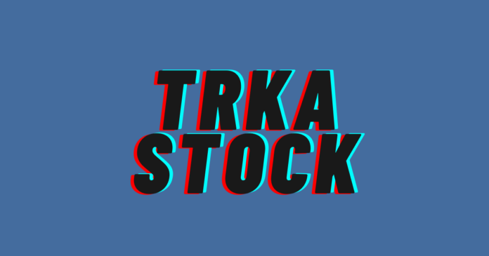TRKA Stock